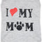 Small Grey Dog T-Shirt - "I Love My Mom" Design for Puppies